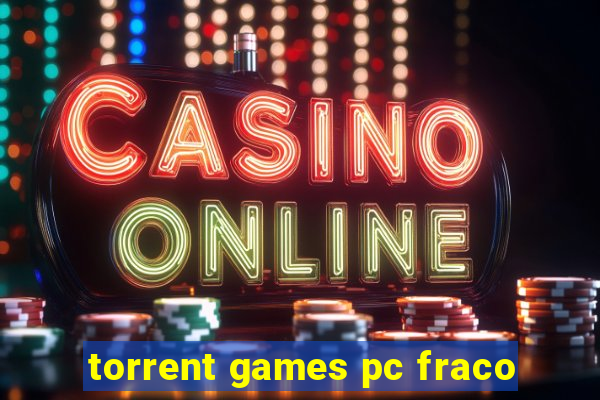 torrent games pc fraco